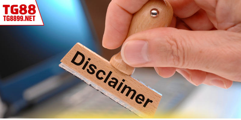 Khái niệm miễn trừ trách nhiệm và phạm vi áp dụng